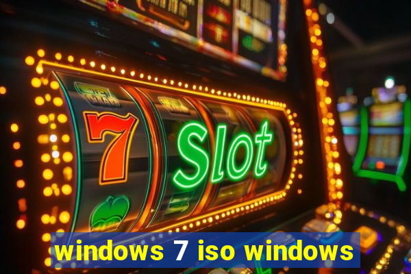 windows 7 iso windows